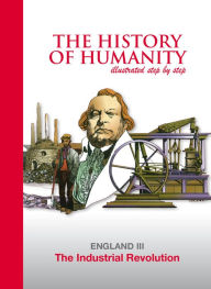 Title: The Industrial Revolution: ENGLAND III, Author: Magneto