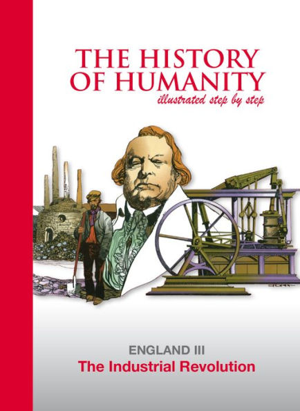 The Industrial Revolution: ENGLAND III