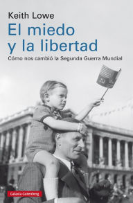 Title: El miedo y la libertad, Author: Keith Lowe