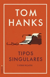 Ebook download free for kindle Tipos singulares DJVU RTF 9788417092818 by Tom Hanks