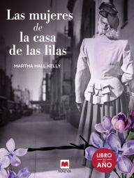 Title: Las mujeres de la casa de las lilas (Lilac Girls), Author: Martha Hall Kelly