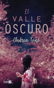 Title: El valle oscuro, Author: Andrea Tomé