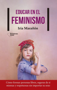 Title: Educar en el feminismo, Author: Iria Marañón