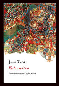 Title: Vuelo estático, Author: Jaan Kross