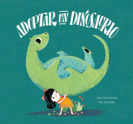 Title: Adoptar un dinosaurio, Author: José Carlos Andrés