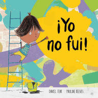 Title: ¡Yo no fui!, Author: Daniel Fehr