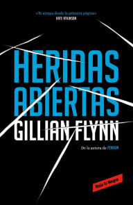 Title: Heridas abiertas / Sharp Objects, Author: Gillian Flynn