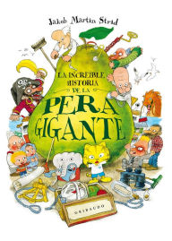 Title: Increíble historia de la pera gigante, La, Author: Jacob Martin