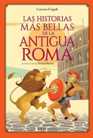 Title: Historias más bellas de la antigua Roma, Las, Author: Lorenza Cingoli