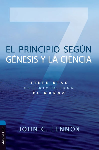 el principio según Génesis y la ciencia: Siete días que dividieron mundo