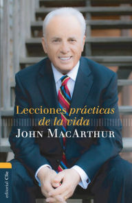 Title: Lecciones prácticas de la vida, Author: John MacArthur