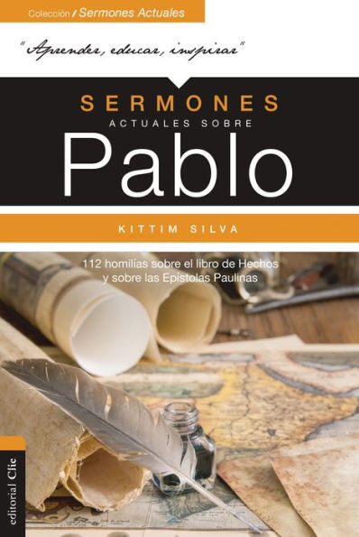 Sermones actuales sobre Pablo: 112 homilías el Libro de los Hechos y las Epístolas Paulinas