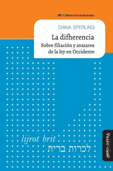 La difherencia: Sobre filiación y avatares de la ley en Occidente