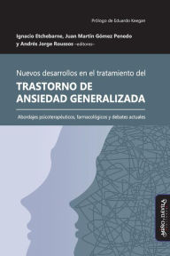 Title: Nuevos desarrollos en el tratamiento del Trastorno de Ansiedad Generalizada: Abordajes psicoterapÃ¯Â¿Â½uticos, farmacolÃ¯Â¿Â½gicos y debates actuales, Author: Juan MartÃÂÂn GÃÂÂmez Penedo