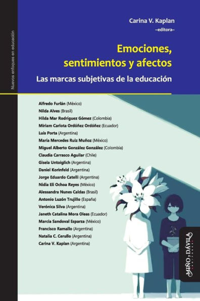 Emociones, Sentimientos Y Afectos: Las Marcas Subjetivas de la Educaciï¿½n