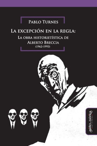 La excepciï¿½n en regla: obra historietï¿½stica de Alberto Breccia