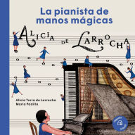 Title: Alicia de Larrocha: La pianista de manos mï¿½gicas, Author: Alicia Torra de Larrocha