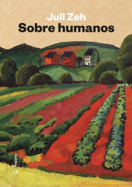 Title: Sobre humanos, Author: Juli Zeh