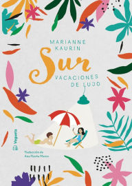 Title: Sur: Vacaciones de lujo, Author: Marianne Kaurin