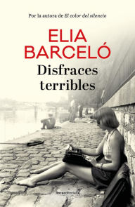 Title: Disfraces terribles/ Terrible Costumes, Author: Elia Barceló