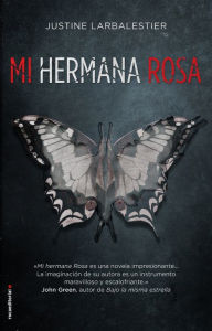 Title: Mi hermana Rosa, Author: Justine Larbalestier