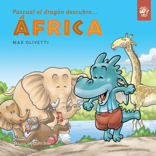 Pascual el dragï¿½n descubre ï¿½frica: Softcover, print letters