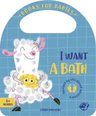 Title: I Want a Bath, Author: Esther Burgueïo