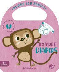 Title: No More Diapers, Author: Esther Burgueïo