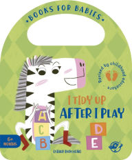 Title: I Tidy Up After I Play, Author: Esther Burgueïo