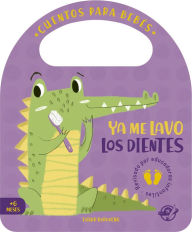 Title: Ya me lavo los dientes, Author: Esther Burgueïo