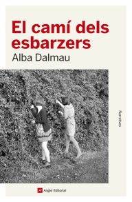 Title: El camí dels esbarzers, Author: Alba Dalmau