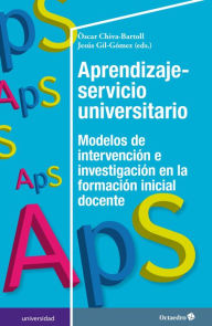 Title: Aprendizaje-servicio universitario: Modelos de intervención e investigación en la formación inicial docente, Author: Óscar Chiva-Bartoll