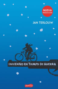 Title: Invierno en tiempo de guerra (War in Wintertime - Spanish Edition), Author: Jan Terlouw