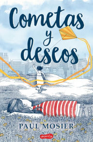 Title: Cometas y deseos, Author: Paul Mosier