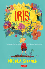 Title: Iris y las semillas mágicas (Bloom - Spanish Edition), Author: Nicola Skinner