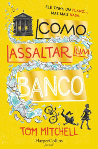 Title: Como assaltar um banco, Author: Tom Mitchell