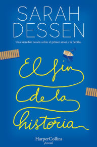 Title: El fin de la historia, Author: Sarah Dessen