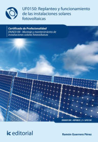 Title: Replanteo y funcionamiento de instalaciones solares fotovoltáicas. ENAE0108, Author: Ramón Guerrero Pérez