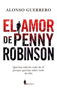 Ebook share download El Amor de Penny Robinson PDB DJVU by Alonso Guerrero 9788417229641 (English Edition)