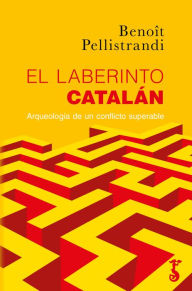 Title: El laberinto catalán, Author: Benoît Pellistrandi