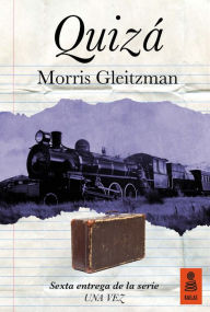 Title: Quizá, Author: Morris Gleitzman