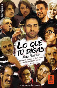 Title: Lo que tú digas, Author: Álex Fidalgo