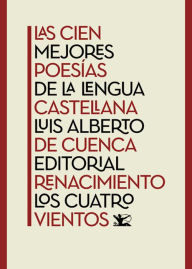 Title: Las cien mejores poesías de la lengua castellana, Author: Luis Alberto de Cuenca