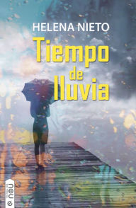 Title: Tiempo de lluvia, Author: Helena Nieto