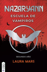 Title: Nazaryann escuela de vampiros, segundo año, Author: Laura Mars