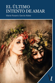Title: El último intento de amar, Author: María Rosario García