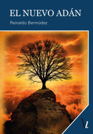 Title: El nuevo Adán, Author: Reinaldo Bermúdez