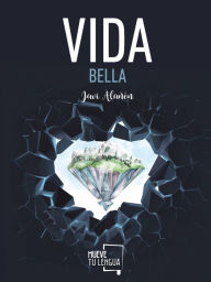 Title: Vida Bella, Author: Javi Alañón
