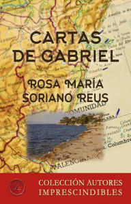 Title: Cartas de Gabriel, Author: Rosa María Soriano Reus