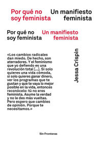 Title: Por qué no soy feminista: Un manifiesto feminista, Author: Jessa Crispin